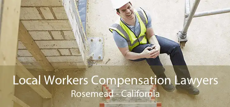 Local Workers Compensation Lawyers Rosemead - California