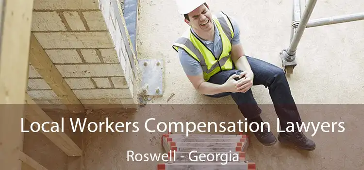 Local Workers Compensation Lawyers Roswell - Georgia