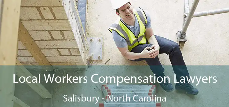 Local Workers Compensation Lawyers Salisbury - North Carolina