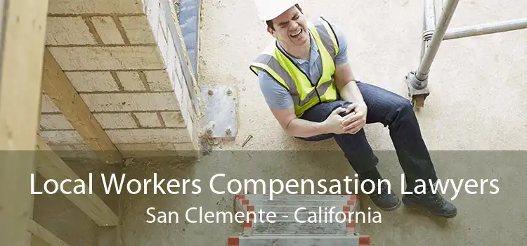 Local Workers Compensation Lawyers San Clemente - California