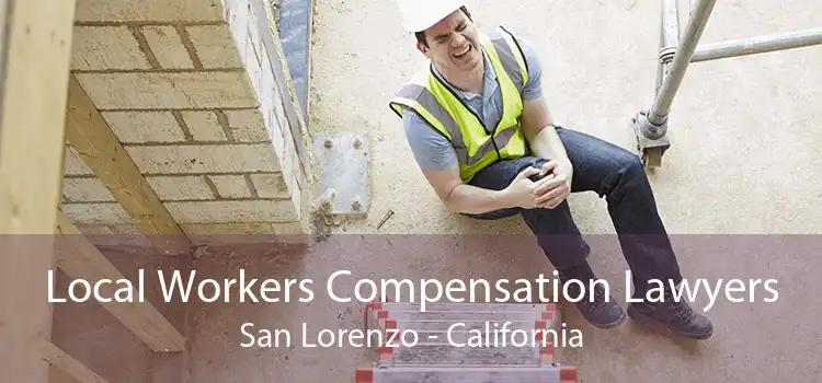 Local Workers Compensation Lawyers San Lorenzo - California