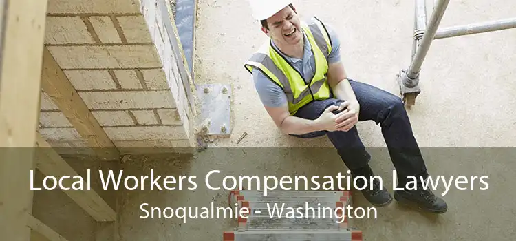 Local Workers Compensation Lawyers Snoqualmie - Washington