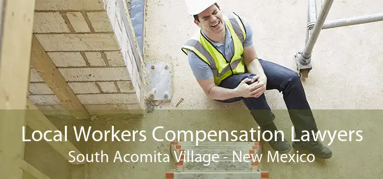 Local Workers Compensation Lawyers South Acomita Village - New Mexico