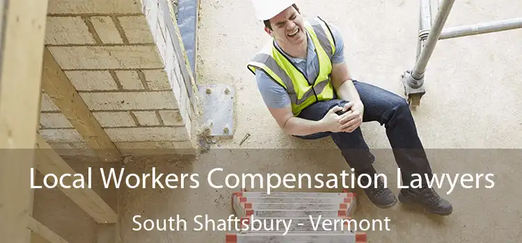 Local Workers Compensation Lawyers South Shaftsbury - Vermont