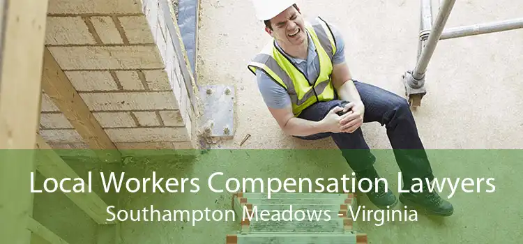 Local Workers Compensation Lawyers Southampton Meadows - Virginia