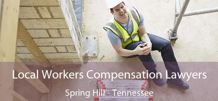 Local Workers Compensation Lawyers Spring Hill - Tennessee