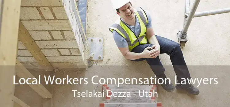 Local Workers Compensation Lawyers Tselakai Dezza - Utah