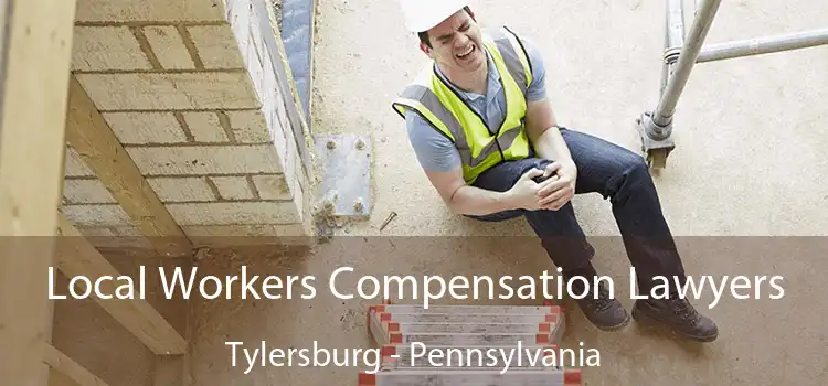 Local Workers Compensation Lawyers Tylersburg - Pennsylvania