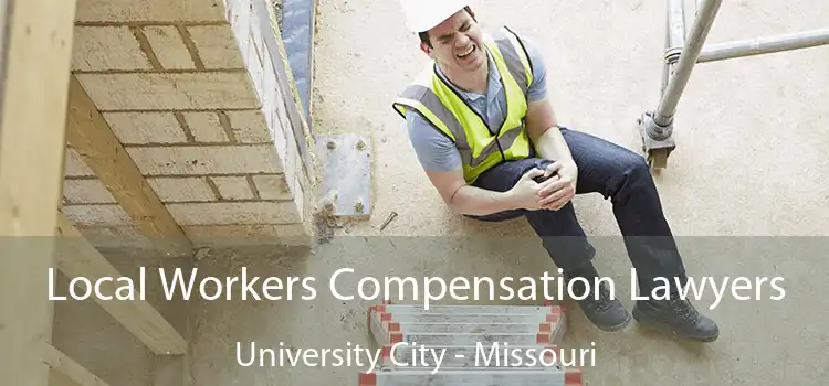 Local Workers Compensation Lawyers University City - Missouri