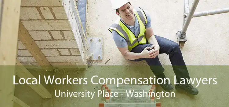 Local Workers Compensation Lawyers University Place - Washington