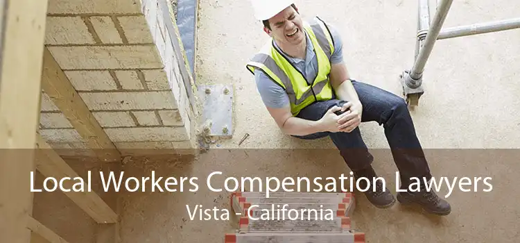 Local Workers Compensation Lawyers Vista - California