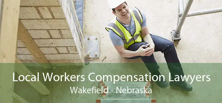Local Workers Compensation Lawyers Wakefield - Nebraska