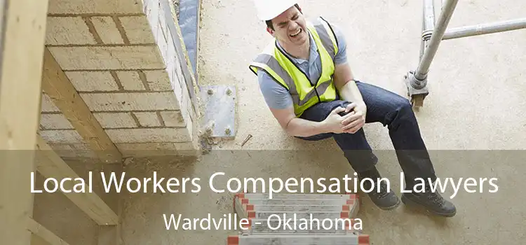 Local Workers Compensation Lawyers Wardville - Oklahoma
