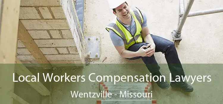Local Workers Compensation Lawyers Wentzville - Missouri