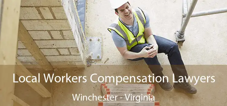 Local Workers Compensation Lawyers Winchester - Virginia