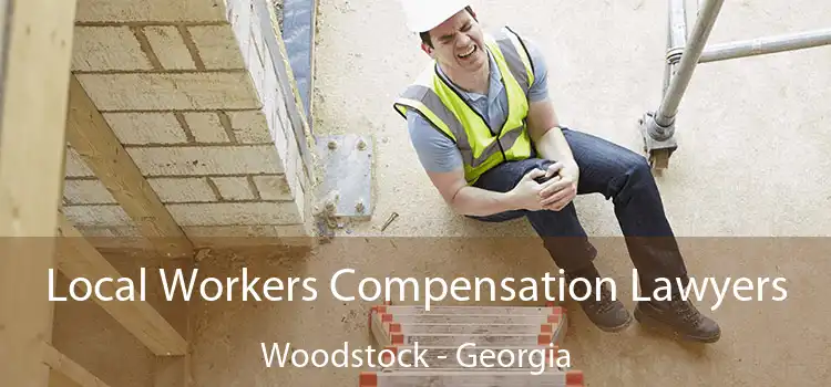 Local Workers Compensation Lawyers Woodstock - Georgia