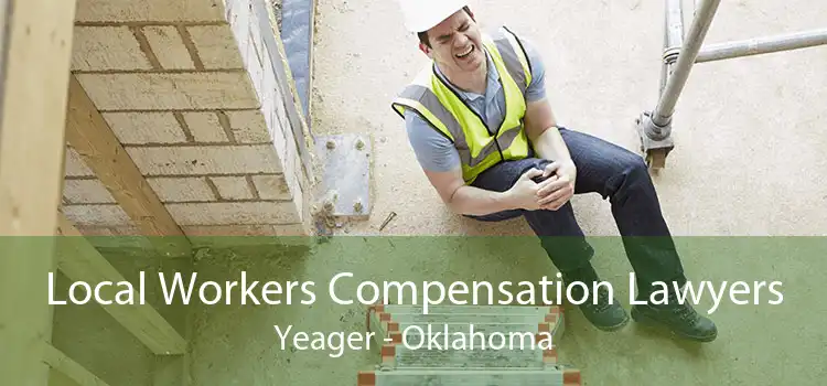 Local Workers Compensation Lawyers Yeager - Oklahoma