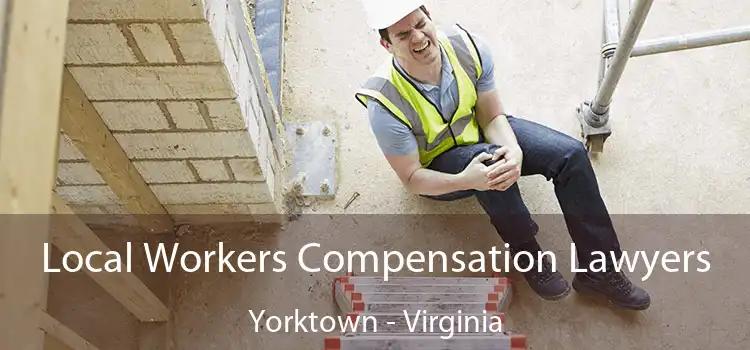 Local Workers Compensation Lawyers Yorktown - Virginia