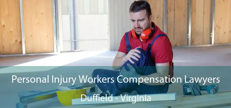 Personal Injury Workers Compensation Lawyers Duffield - Virginia