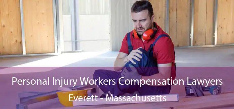 Personal Injury Workers Compensation Lawyers Everett - Massachusetts