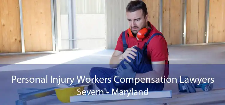 Personal Injury Workers Compensation Lawyers Severn - Maryland