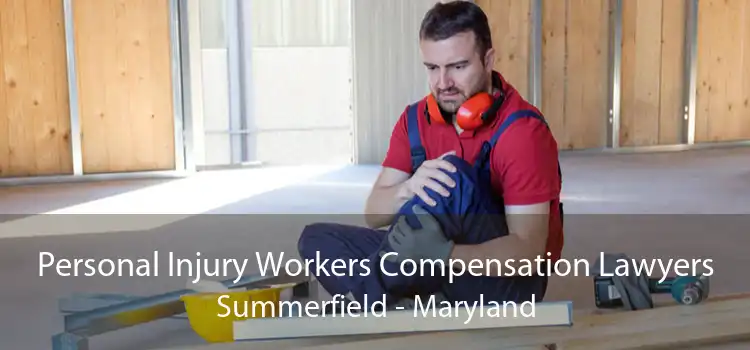 Personal Injury Workers Compensation Lawyers Summerfield - Maryland