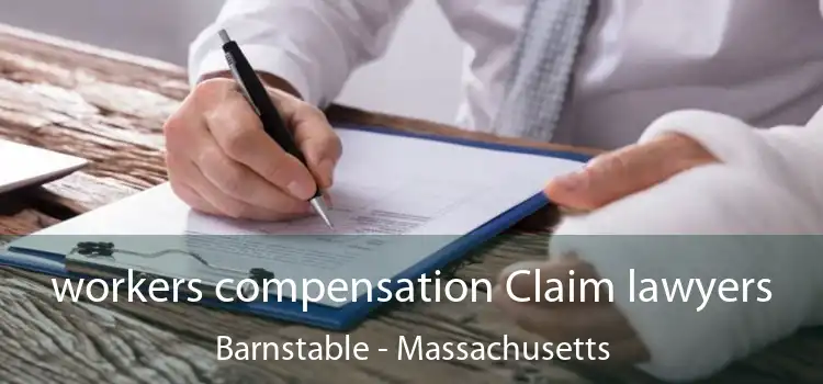 workers compensation Claim lawyers Barnstable - Massachusetts