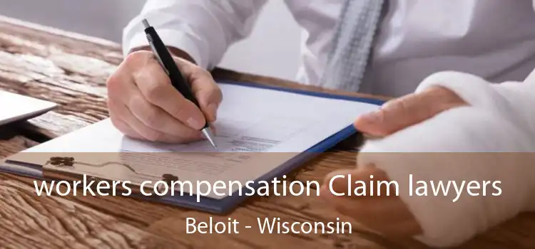 workers compensation Claim lawyers Beloit - Wisconsin