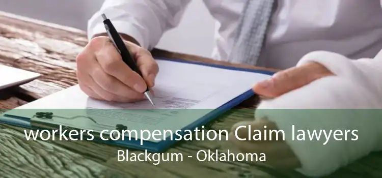 workers compensation Claim lawyers Blackgum - Oklahoma