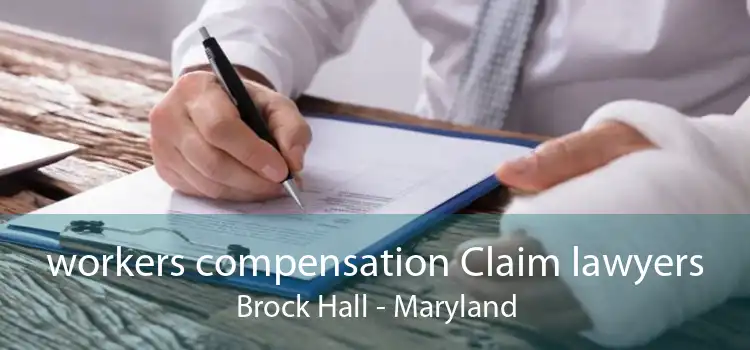 workers compensation Claim lawyers Brock Hall - Maryland