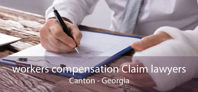 workers compensation Claim lawyers Canton - Georgia