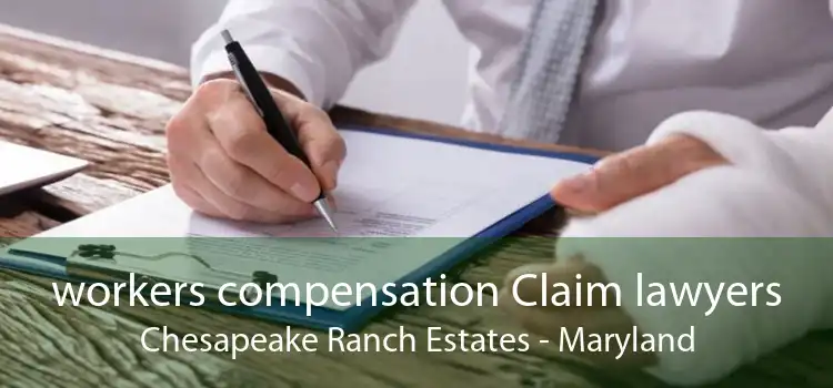 workers compensation Claim lawyers Chesapeake Ranch Estates - Maryland