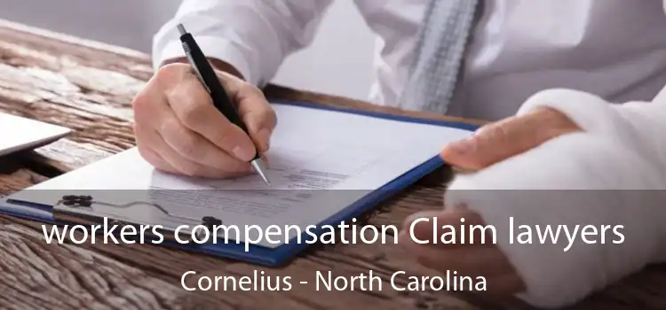 workers compensation Claim lawyers Cornelius - North Carolina