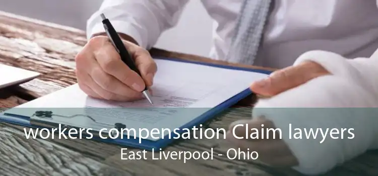 workers compensation Claim lawyers East Liverpool - Ohio