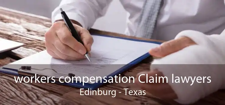 workers compensation Claim lawyers Edinburg - Texas