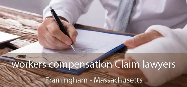 workers compensation Claim lawyers Framingham - Massachusetts