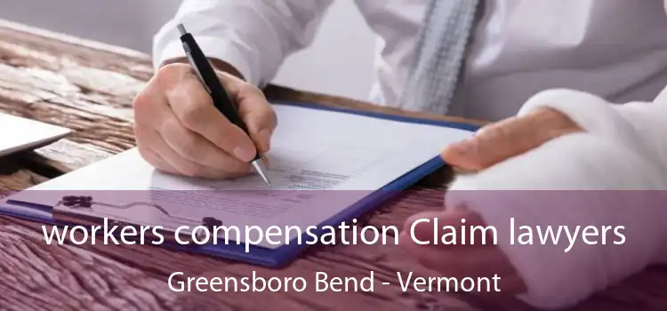 workers compensation Claim lawyers Greensboro Bend - Vermont