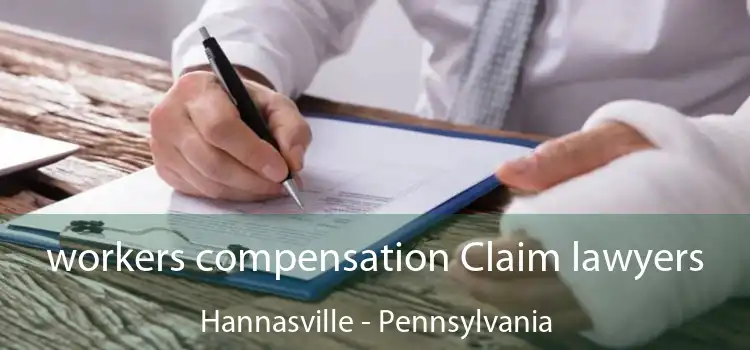 workers compensation Claim lawyers Hannasville - Pennsylvania