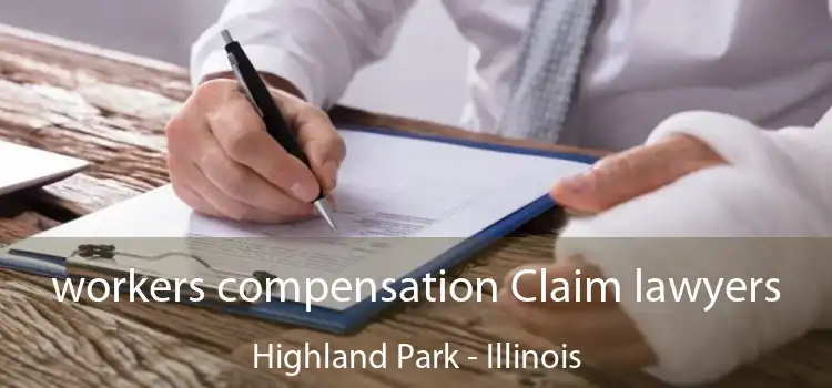 workers compensation Claim lawyers Highland Park - Illinois