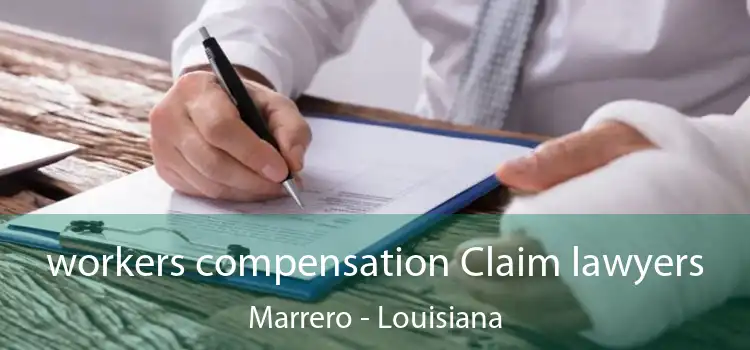 workers compensation Claim lawyers Marrero - Louisiana