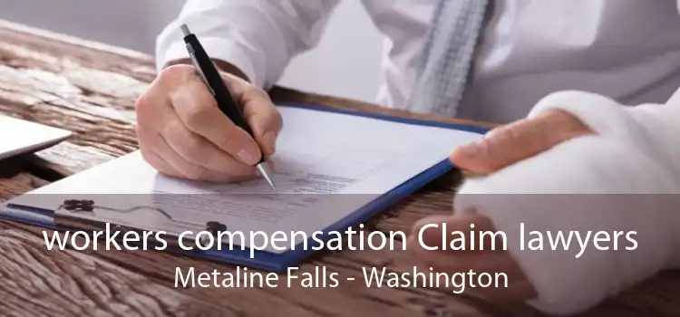 workers compensation Claim lawyers Metaline Falls - Washington