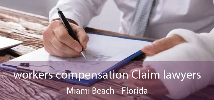 workers compensation Claim lawyers Miami Beach - Florida