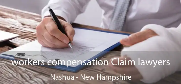 workers compensation Claim lawyers Nashua - New Hampshire