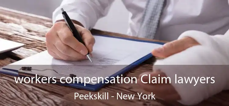 workers compensation Claim lawyers Peekskill - New York