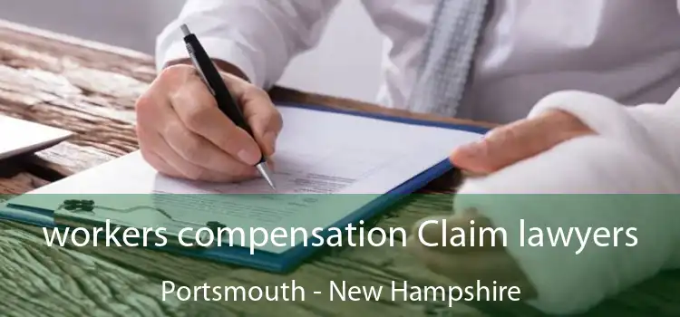 workers compensation Claim lawyers Portsmouth - New Hampshire
