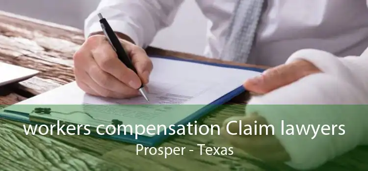 workers compensation Claim lawyers Prosper - Texas