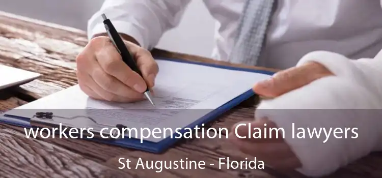 workers compensation Claim lawyers St Augustine - Florida