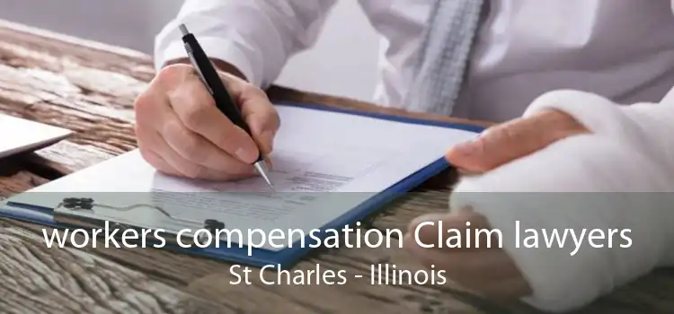 workers compensation Claim lawyers St Charles - Illinois