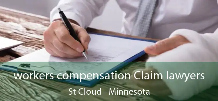 workers compensation Claim lawyers St Cloud - Minnesota