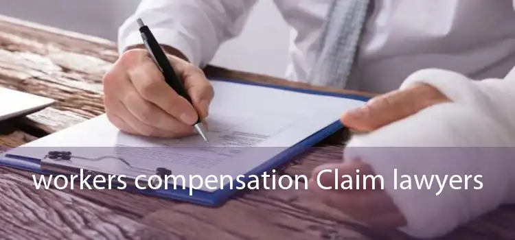 workers compensation Claim lawyers 
